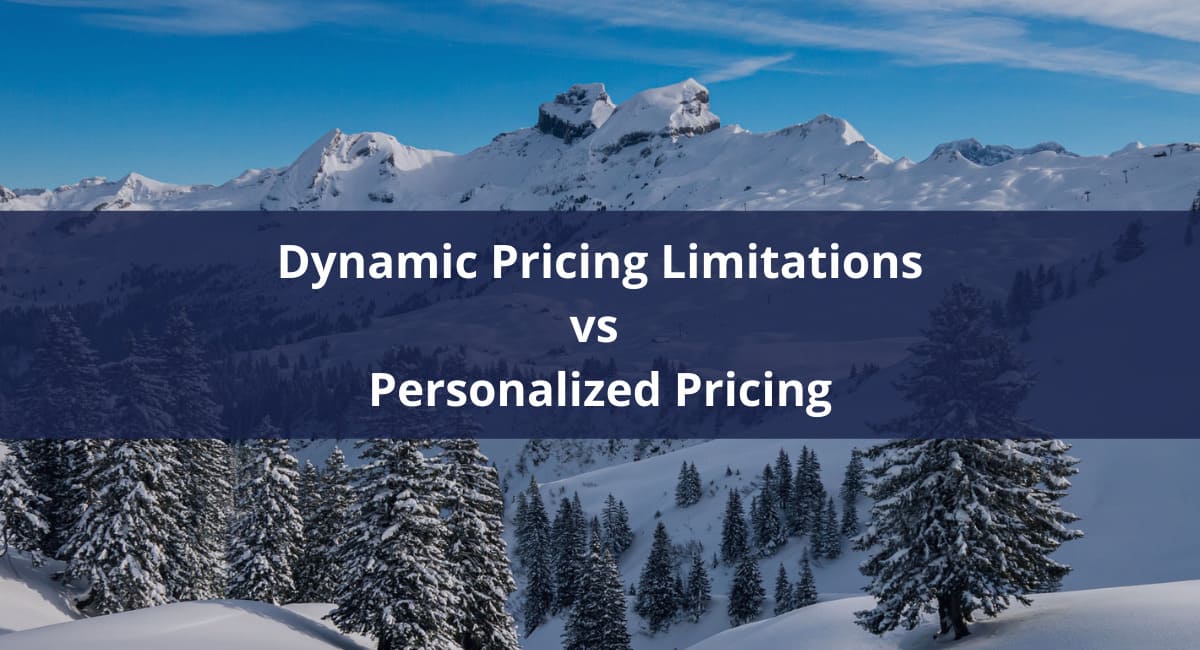 Dynamic Pricing limitations are being addressed through Personalized Pricing